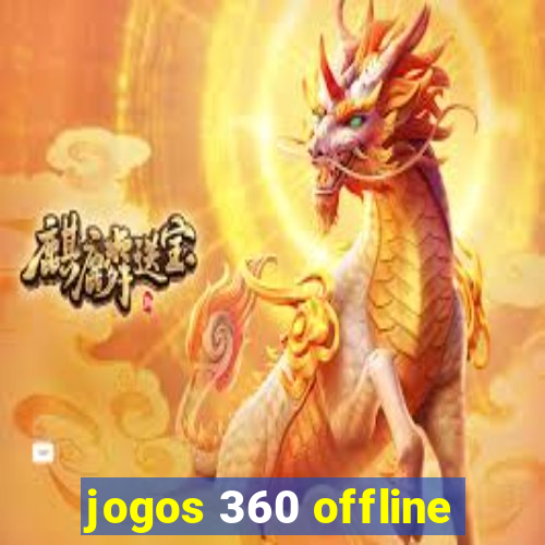 jogos 360 offline